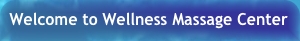   Welcome to Wellness